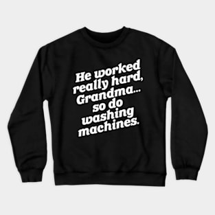 So Do Washing Machines Vacation Crewneck Sweatshirt